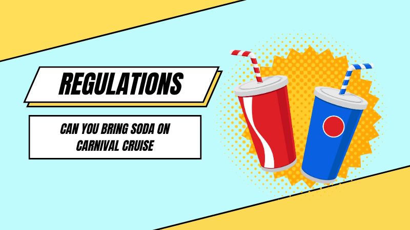 Can You Bring Soda on Carnival Cruise