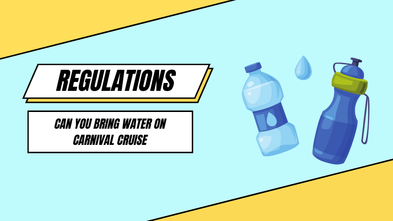 Can You Bring Water on Carnival Cruise?