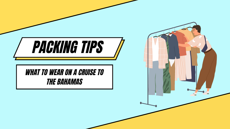 What to Wear on a Cruise to the Bahamas