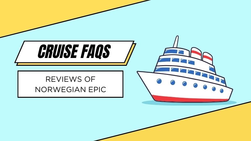 Reviews of Norwegian Epic (2023): From Ship Details to Cost