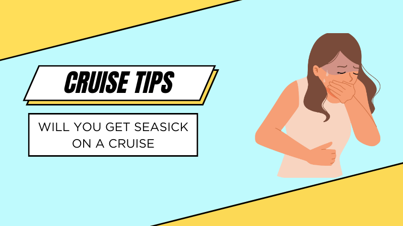 How to Know If You Will Get Seasick on a Cruise