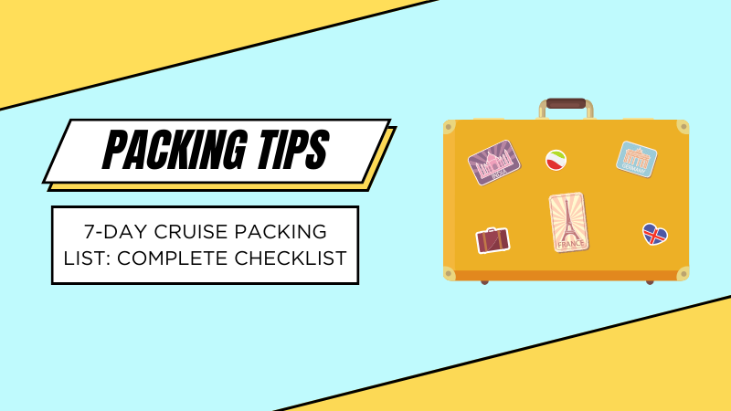 7 Day Cruise Packing List: 27 Essentials for Trip