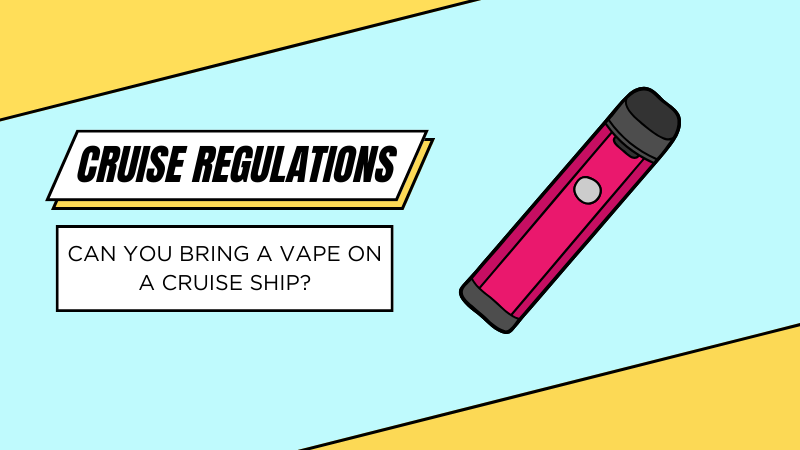 Can You Bring a Vape on a Cruise Ship