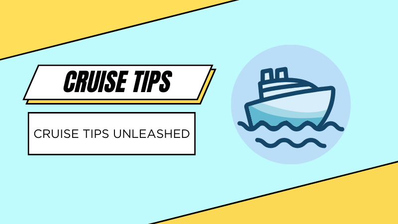Cruise Tips Unleashed: Your Mega Guide to Smooth Sailing!