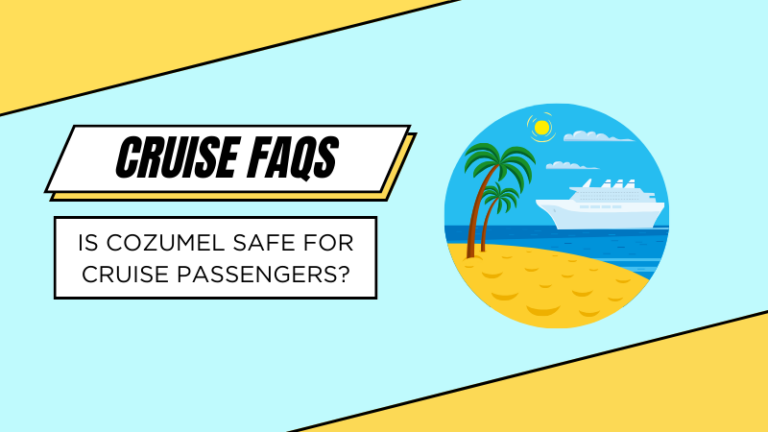 Is Cozumel Safe for Cruise Passengers to visit in 2023?