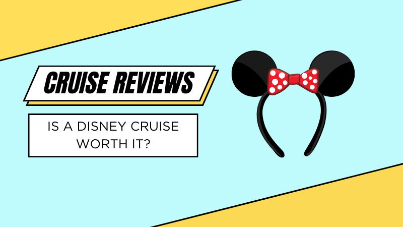 Is a Disney Cruise Worth It
