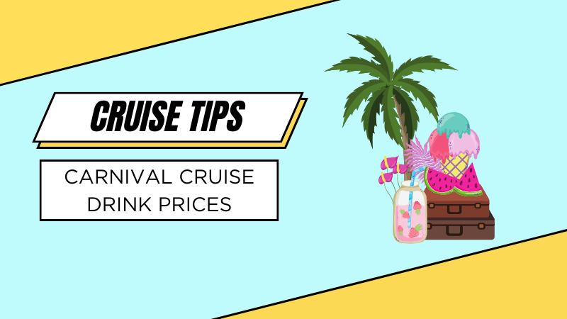Carnival Cruise Drink Prices and Bar Menus (2023)