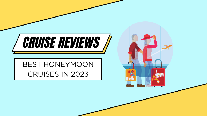 Best Honeymoon Cruises: Top 12 Picks for 2023