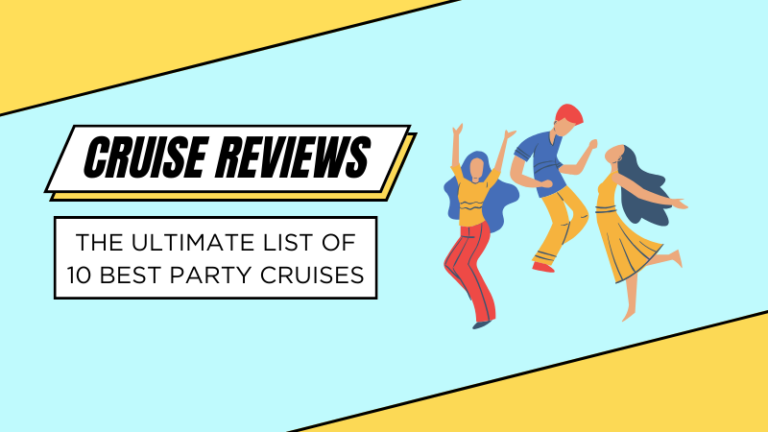 The Ultimate List of 10 Best Party Cruises