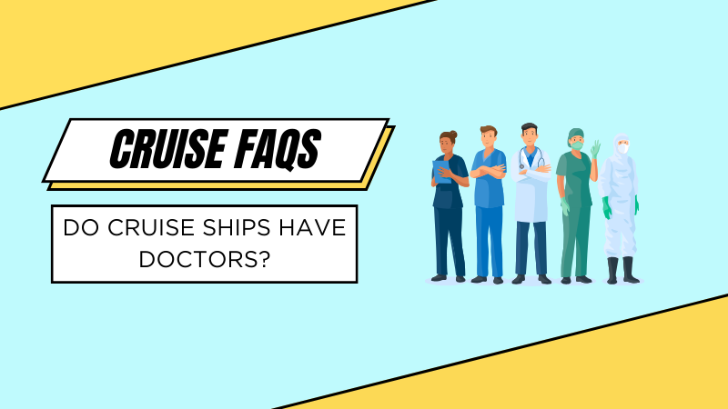 Do Cruise Ships Have Doctors and Medical Facilities? Explained