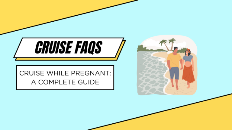 Cruise While Pregnant: A Complete Guide