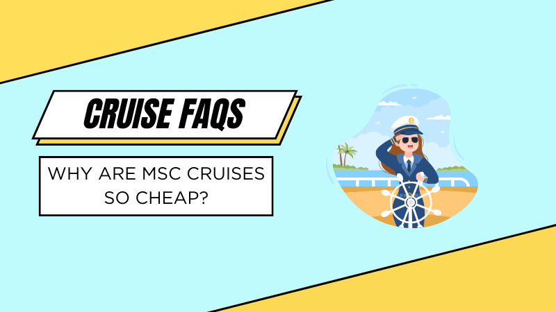 why are msc cruises so cheap